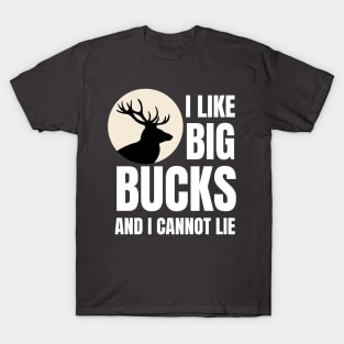 i like big bucks T-Shirt